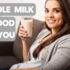 Whole Milk Is Good For You? – Health Benefits Explained